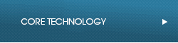 Core Technology